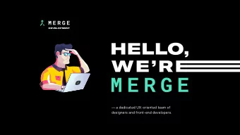 HELLO,   a dedicated UX-oriented team of  designers and front-end developers.  WHAT  DO  DO  We