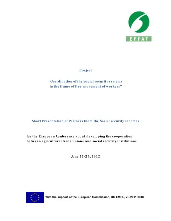 Project  Coordination of the social security systems  in the frame of free movement of