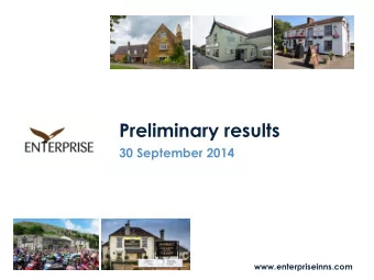 Preliminary results  30 September 2014  www.enterpriseinns.com  Introduction  Robert Walker