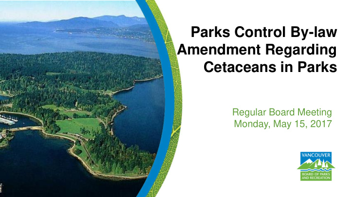 parks control by law amendment regarding cetaceans in