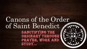 Canons of the Order  of Saint Benedict  The Canon Communities of  St. Benedict (OSBCn)  provide a
