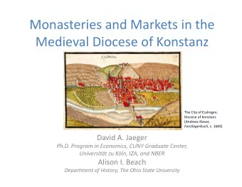 Monasteries and Markets in the  Medieval Diocese of Konstanz  The City of Esslingen,  Diocese of