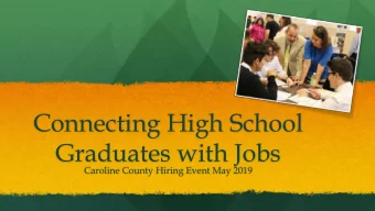 Graduates with Jobs  Caroline County Hiring Event May 2019  Why?  Started with a question from a