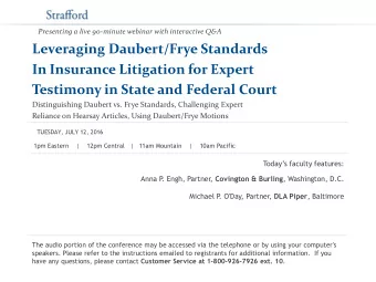 Leveraging Daubert/Frye Standards  In Insurance Litigation for Expert  Testimony in State and