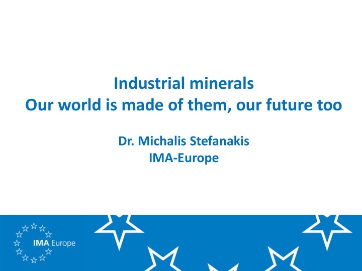 industrial minerals our world is made of them our future