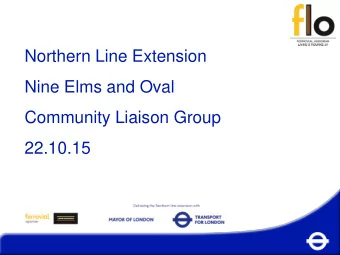 Community Liaison Group  22.10.15  NLE Project Draft timetable  Year  Key milestones  2014