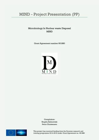 MIND - Project Presentation (PP)  Microbiology In Nuclear waste Disposal  MIND  Grant Agreement