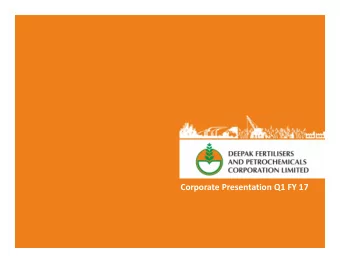 Corporate Presentation Q1 FY 17  Table of Contents  About Us  Product Information  Plant