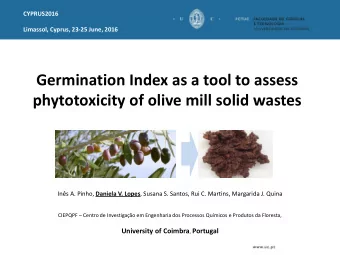 Germination Index as a tool to assess  phytotoxicity of olive mill solid wastes Ins A. Pinho,