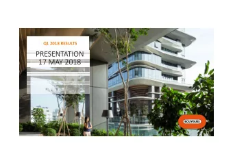 PRESENTATION  17 MAY 2018  This presentation contains forward-looking information and statements