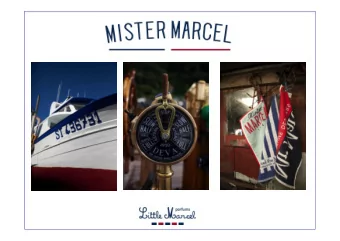 MISTER MARCEL STORY  Mister Marcel is the fashion line for Men by Little  Marcel, inspired by the