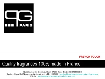 FRENCH TOUCH  Quality fragrances 100% made in France  Id distribution, 38, Chemin du Hallot, 27630,