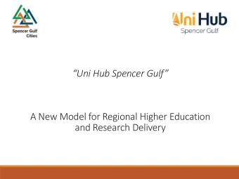 A New Model for Regional Higher Education  and Research Delivery  Upper Spencer Gulf - Future