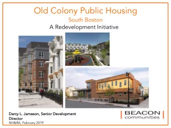 Old Colony Public Housing  South Boston  A Redevelopment Initiative  South Boston, MA  phases one +