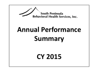 Annual Performance  Summary  CY 2015  SPBHS Performance Improvement  Plan  Describes how we