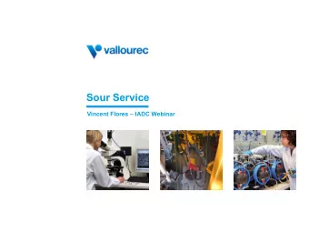 Sour Service  Vincent Flores  IADC Webinar  Sour Service  Environment  What is Sour