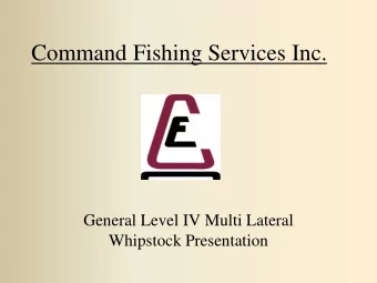 Command Fishing Services Inc.  General Level IV Multi Lateral  Whipstock Presentation  Command