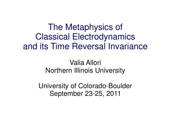 the metaphysics of classical electrodynamics and its time