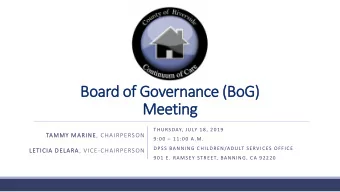 Board of Governance (BoG)  Meeting  THURSDAY, JULY 18, 2019  TAMMY MARINE, CHAIRPERSON 9:00