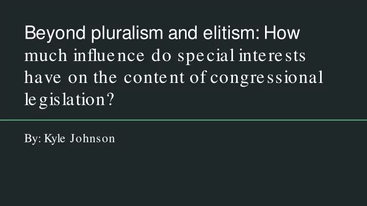 beyond pluralism and elitism how much influence do
