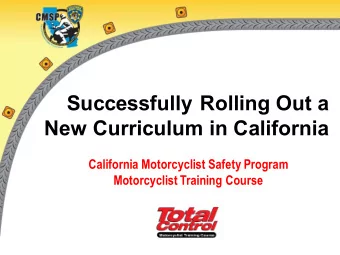 Successfully Rolling Out a   New Curriculum in California  California Motorcyclist