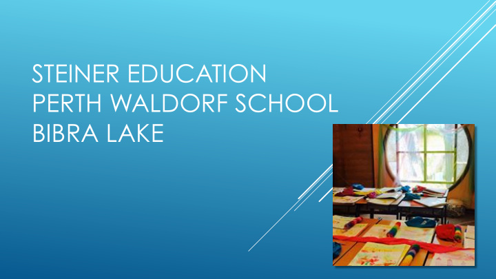 steiner education perth waldorf school bibra lake