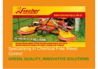 Specialising in Chemical Free Weed  Control  GREEN, QUALITY, INNOVATIVE SOLUTIONS  Fischer