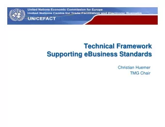 Technical Framework  Technical Framework  Technical Framework  Supporting eBusiness  eBusiness