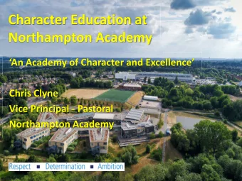 Character Education at  Character Education at  Northampton Academy  An Academy of Character and
