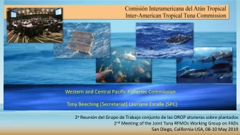 Western and Central Pacific Fisheries Commission  Tony Beeching [Secretariat] Lauriane Escalle