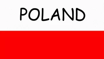 POLAND  POLAND-GENERAL INFORAMATION  The total area of Poland is 313 square kilometres.  With a