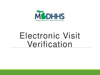 Verification  Agenda  1. Background 2. 21 st Century Cures Act  3. Electronic Visit Verification