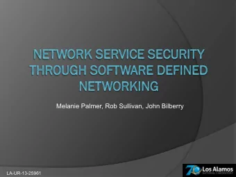 Melanie Palmer, Rob Sullivan, John Bilberry  LA-UR-13-25961  Overview  Introduction  Test