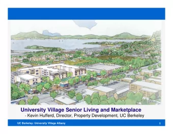 University Village Senior Living and Marketplace - Kevin Hufferd, Director, Property Development,