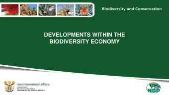 DEVELOPMENTS WITHIN THE  BIODIVERSITY ECONOMY  South Africa is the 3rd most biodiverse country in