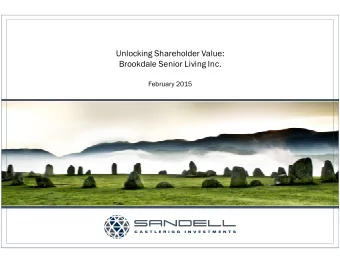 Unlocking Shareholder Value:  Brookdale Senior Living Inc.  February 2015  Disclaimer THIS