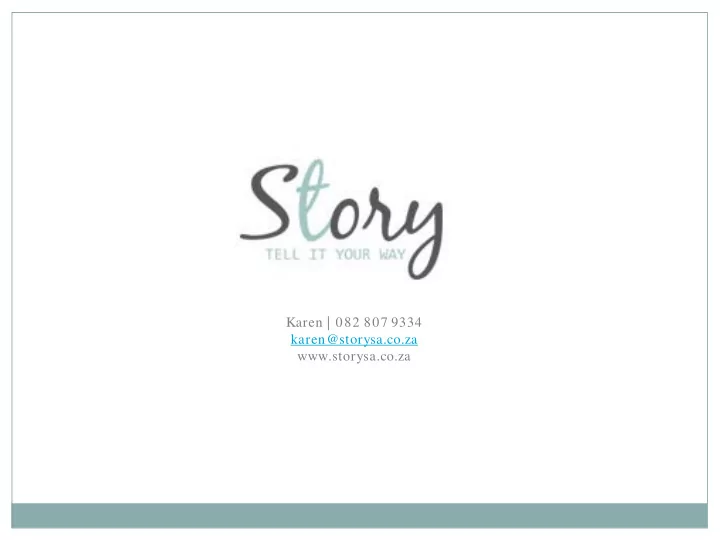 karen 082 807 9334 karen storysa co za storysa co za