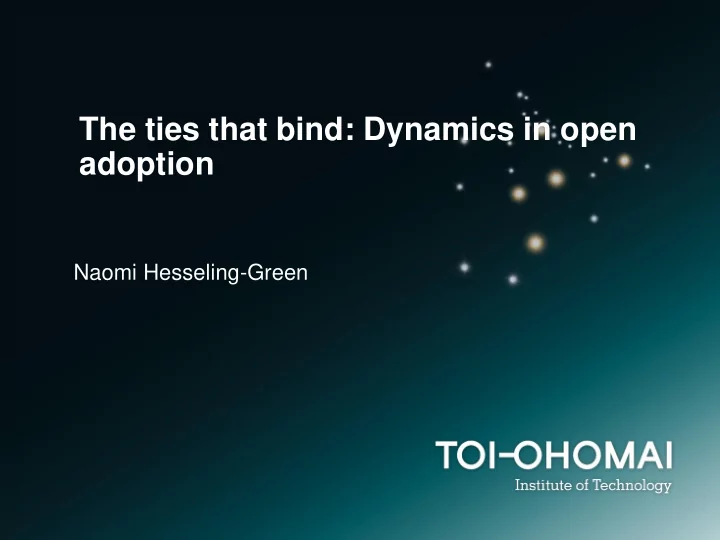 the ties that bind dynamics in open