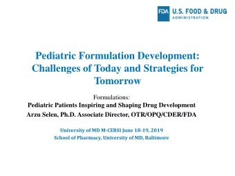 Challenges of Today and Strategies for  Tomorrow  Formulations:  Pediatric Patients Inspiring and