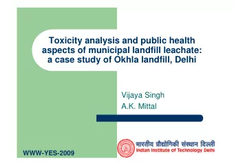 Toxicity analysis and public health  aspects of municipal landfill leachate:  a case study of Okhla