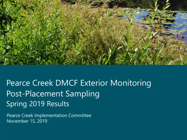 pearce creek dmcf exterior monitoring post placement