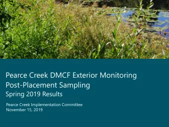 Pearce Creek DMCF Exterior Monitoring  Post-Placement Sampling  Spring 2019 Results  Pearce Creek