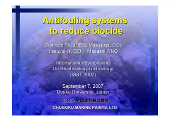 Antifouling systems  Antifouling systems  to reduce biocide  to reduce biocide  Shinnichi TASHIRO,