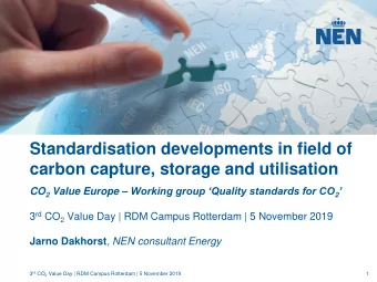 Standardisation developments in field of  carbon capture, storage and utilisation CO 2 Value Europe