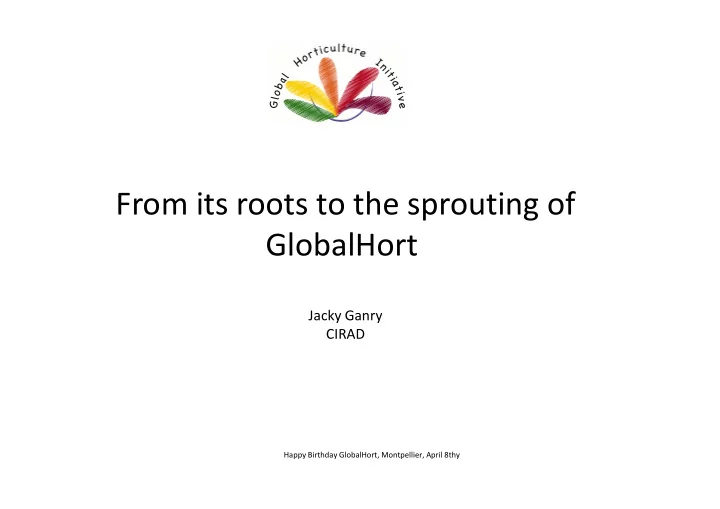 f from its roots to the sprouting of it t t th ti f