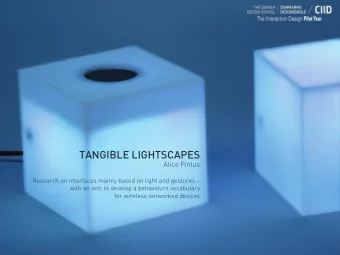 TANGIBLE LIGHTSCAPES  Alice Pintus  Research on interfaces mainly based on light and gestures