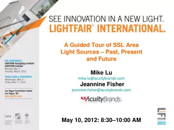 A Guided Tour of SSL Area  Light Sources  Past, Present  and Future  Mike Lu