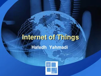 Internet of Things  Hafedh  Yahmadi  LOGO  Contents Whats Internet of Things  1  State of the