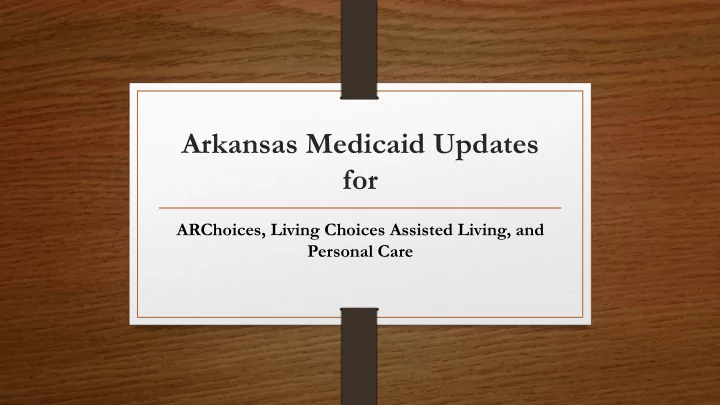 arkansas medicaid updates for