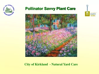 Pollinator Savvy Plant Care  City of Kirkland  - Natural Yard Care  Integrated Pest Management